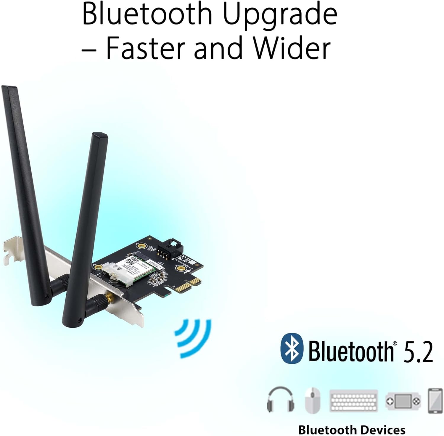 Asus WiFi 6E PCI-E Adapter with 2 external antennas. Supporting 6GHz band; 160MHz; Bluetooth 5.2; WPA3 network security; OFDMA a